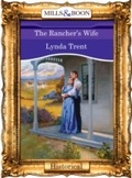 Cover: The Rancher's Wife - Mills & Boon