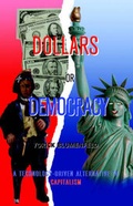Cover: Dollars or Democracy - Xlibris Corporation