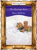 Cover: The Marriage Knot - Mills & Boon