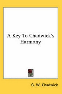 Enlarge image Cover: A Key To Chadwick's Harmony - Kessinger Publishing Co
