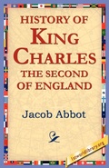 Cover: History of King Charles the Second of England - 1st World Library - Literary Society