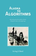 Cover: Alaska to Algorithms - Xlibris Corporation