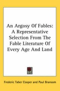 Cover: An Argosy Of Fables - Kessinger Publishing Co