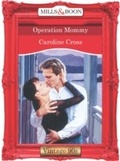 Cover: Operation Mommy - Mills & Boon