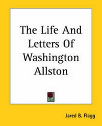Enlarge image Cover: The Life And Letters Of Washington Allston - Kessinger Publishing Co