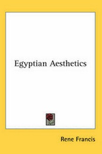 Abbildung von: Egyptian Aesthetics - Kessinger Publishing