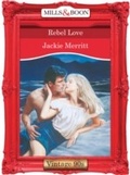 Cover: Rebel Love - Mills & Boon