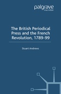 Cover: The British Periodical Press and the French Revolution 1789-99 - Palgrave Macmillan