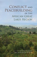 Cover: Conflict and Peacebuilding in the African Great Lakes Region - Indiana University Press
