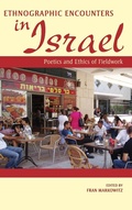 Cover: Ethnographic Encounters in Israel - Indiana University Press