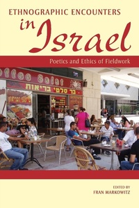 Enlarge image Cover: Ethnographic Encounters in Israel - Indiana University Press