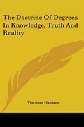 Cover: The Doctrine Of Degrees In Knowledge, Truth And Reality - Kessinger Publishing Co