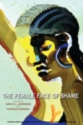 Cover: The Female Face of Shame - Indiana University Press