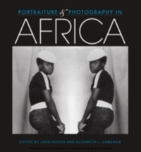 Abbildung von: Portraiture and Photography in Africa - Indiana University Press