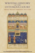 Cover: Writing History at the Ottoman Court - Indiana University Press