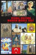 Cover: Visual Culture in the Modern Middle East - Indiana University Press