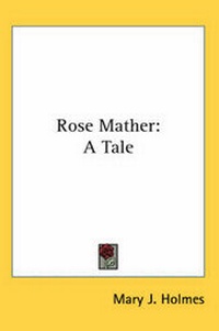Abbildung von: Rose Mather - Kessinger Publishing
