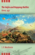 Cover: The Imjin and Kapyong Battles, Korea, 1951 - Indiana University Press