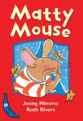Cover: Matty Mouse - Egmont Books Ltd