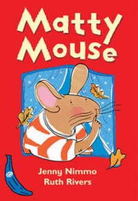 Enlarge image Cover: Matty Mouse - Egmont Books Ltd