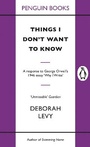 Cover: Things I Don't Want to Know - Penguin Books Ltd