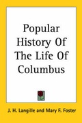 Cover: Popular History Of The Life Of Columbus - Kessinger Publishing
