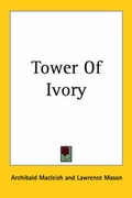Cover: Tower Of Ivory - Kessinger Publishing Co