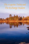 Cover: The Asquinn Twins and The Exchange Student - Lulu.com