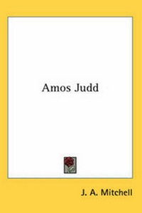 Enlarge image Cover: Amos Judd - Kessinger Publishing Co