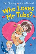 Cover: Who Loves Mr Tubs? - Egmont Books Ltd