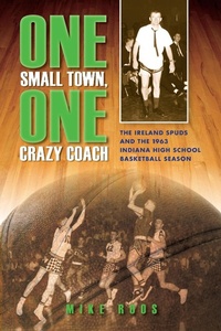 Abbildung von: One Small Town, One Crazy Coach - Indiana University Press