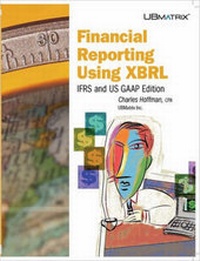 Enlarge image Cover: Financial Reporting Using XBRL: IFRS and US GAAP Edition - Lulu.com