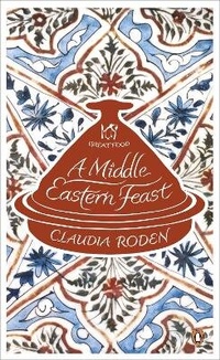 Enlarge image Cover: A Middle Eastern Feast - Penguin Books Ltd