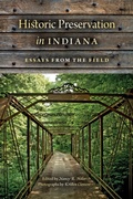 Cover: Historic Preservation in Indiana - Indiana University Press