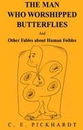 Cover: Man Who Worshipped Butterflies - Xlibris