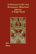 Cover: Architecture Gothic and Renaissance (Illustrated Edition) - Echo Library