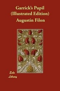Enlarge image Cover: Garrick's Pupil (Illustrated Edition) - Echo Library