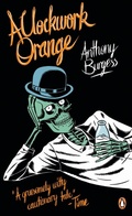 Cover: A Clockwork Orange - Penguin Books Ltd