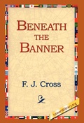 Cover: Beneath the Banner - 1st World Library - Literary Society