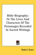 Cover: Bible Biography - Kessinger Publishing Co