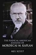 Cover: The Radical American Judaism of Mordecai M. Kaplan - Indiana University Press