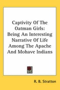 Cover: Captivity Of The Oatman Girls - Kessinger Publishing Co