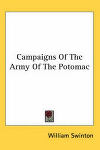Abbildung von: Campaigns Of The Army Of The Potomac - Kessinger Publishing Co