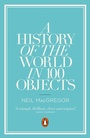 Cover: A History of the World in 100 Objects - Penguin Books Ltd