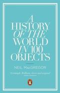Cover: A History of the World in 100 Objects - Penguin Books Ltd
