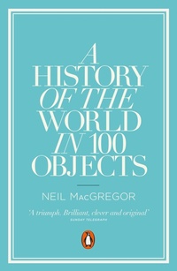 Enlarge image Cover: A History of the World in 100 Objects - Penguin Books Ltd