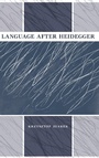 Cover: Language After Heidegger - Indiana University Press