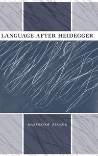 Enlarge image Cover: Language After Heidegger - Indiana University Press