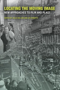 Abbildung von: Locating the Moving Image - Indiana University Press