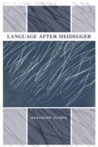 Enlarge image Cover: Language After Heidegger - Indiana University Press